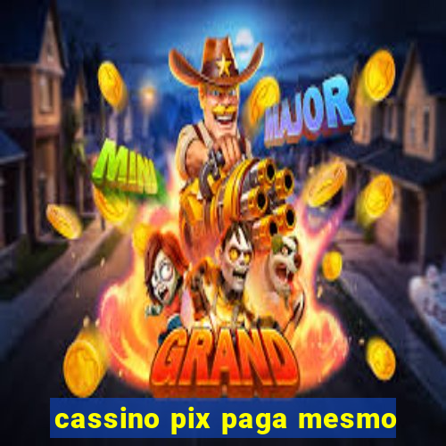 cassino pix paga mesmo